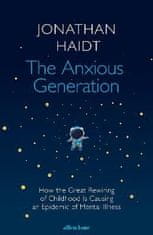 Jonathan Haidt: The Anxious Generation: How the Great Rewiring of Childhood Is Causing an Epidemic of Mental Illness