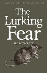 Howard Phillips Lovecraft: The Lurking Fear: Collected Short Stories Volume Four