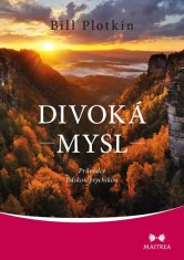 Maitrea Divoká mysl - Průvodce lidskou psychikou