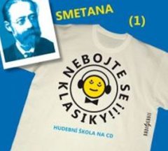 Radioservis Nebojte se klasiky 1 - Bedřich Smetana - CD