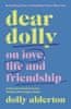 Dolly Alderton: Dear Dolly