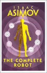 Asimov Isaac: The Complete Robot