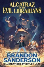 Sanderson Brandon: Alcatraz vs. the Evil Librarians