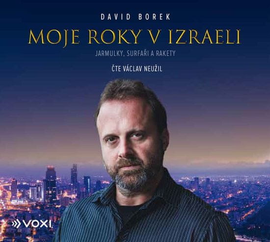 Borek David: Moje roky v Izraeli