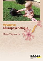 Marie Vágnerová: Vývojová neuropsychologie