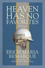 Erich Maria Remarque: Heaven Has No Favorites: A Novel