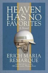 Remarque Erich Maria: Heaven Has No Favorites: A Novel