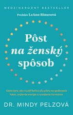 Mindy Pelzová: Pôst na ženský spôsob