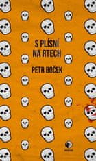 Boček Petr: S plísní na rtech