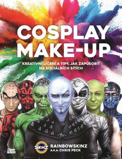 Peck Chris „Rainbowskinz“: Cosplay make-up - Kreativní líčení a jak zapůsobit na sociálních sítích