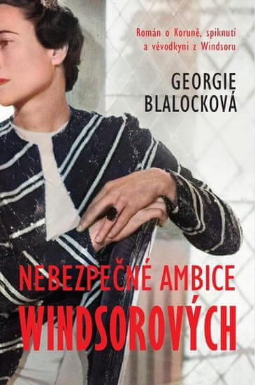 Blalock Georgie: Nebezpečné ambice Windsorových