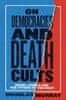 Murray Douglas: On Democracies and Death Cults