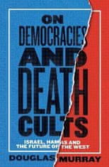 Murray Douglas: On Democracies and Death Cults