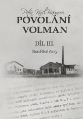 Braunová Petra: Povolání Volman díl III. - Bouřlivé časy