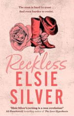 Elsie Silver: Reckless: The must-read, small-town romance and TikTok bestseller!