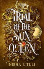 Nisha J. Tuli: Trial of the Sun Queen - The Artefacts of Ouranos