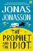 Jonas Jonasson: The Prophet and the Idiot