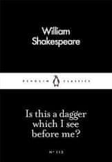 William Shakespeare: Is This a Dagger Which I See Before Me?