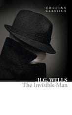 Wells Herbert George: The Invisible Man (Collins Classics)