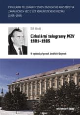 Jindřich Dejmek: Cirkulární telegramy MZV 1981-1985, III.