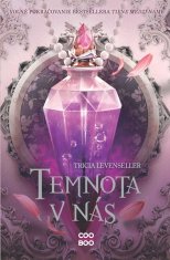 Tricia Levensellerová: Temnota v nás