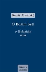 Tomáš Akvinský: Tomáš Akvinský: O Božím bytí v Teologické sumě