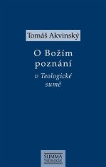 Tomáš Akvinský: O Božím poznání v Teologické sumě