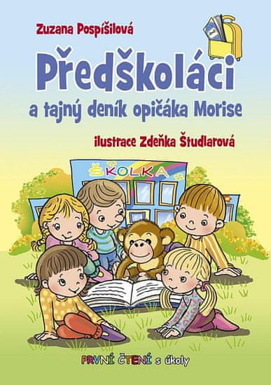 Zuzana Pospíšilová: Předškoláci a tajný deník opičáka Morise - První čtení s úkoly