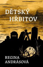 Andreasová Regina: Dětský hřbitov