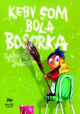 Gabriela Futová: Keby som bola bosorka