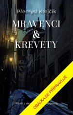 Krejčík Přemysl: Mravenci a krevety