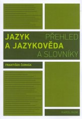 František Čermák: Jazyk a jazykověda - Přehled a slovníky