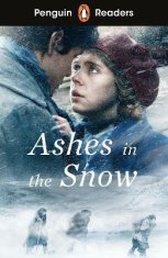 Sepetysová Ruta: Penguin Readers Level 5: Ashes in the Snow (ELT Graded Reader)