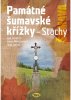 Jan Voldřich: Památné šumavské křížky - Stachy