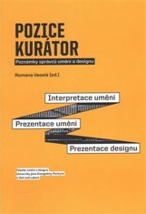 Pozice kurátor: Poznámky správců umění a designu