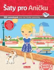 Potužníková Ema: Šaty pro Aničku - 300 samolepek pro tvé české panenky