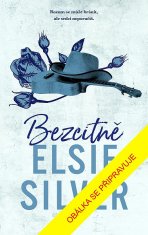 Elsie Silver: Bezcitně