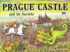 Seifertová Lucie: Prague Castle and its Secrets