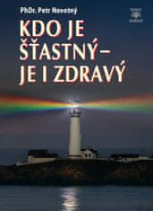 Novotný Petr: Kdo je šťastný - je i zdravý