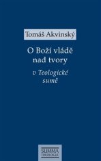 Tomáš Akvinský: O Boží vládě nad tvory v Teologické sumě