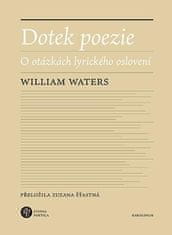 William Waters: Dotek poezie - O otázkách lyrického oslovení