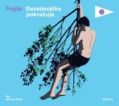 Foglar Jaroslav: Devadesátka pokračuje