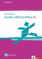 Mit Erfolg zum Goethe ÖSD Zertifikat B1 - ÜB + CD