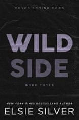 Elsie Silver: Wild Side: Discover the instant Sunday Times bestseller and your newest small town romance obsession!