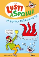 Nováková Iva: Lušti a spojuj - Po stopách piráta Padoucha