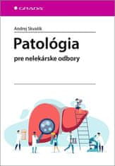 Andrej Skvašík: Patológia - pre nelekárske odbory