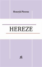 Pietras Henryk: Hereze