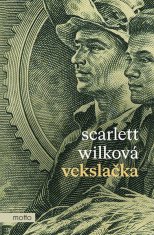 Scarlett Wilková: Vekslačka