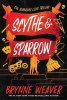 Weaver Brynne: Scythe & Sparrow