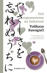 Kawaguči Tošikazu: Než zapomeneme na laskavost